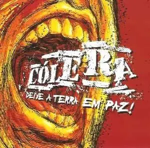 Cólera - Deixe A Terra Em Paz