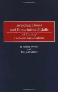 Avoiding Thesis and Dissertation Pitfalls: 61 Cases of Problems and Solutions