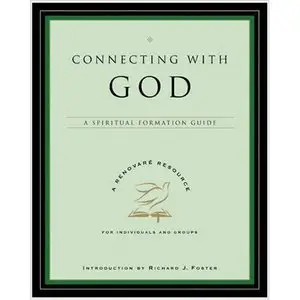 Connecting with God: A Spiritual Formation Guide (repost)