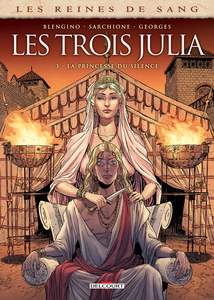 Les Reines De Sang - Les Trois Julia - Tome 3 - La Princesse Du Silence