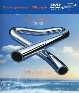 Mike Oldfield - Tubular Bells 2003 (DVD-audio 24/48 5.1) [WEA/Warner 2564 60204-5]