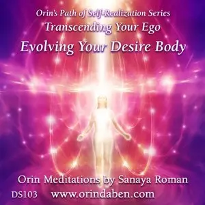 Orin Meditations - Transcending Your Ego Vol. 3