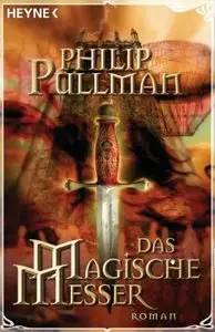 Philip Pullman - Das Magische Messer