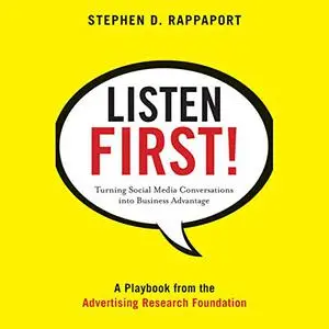 Listen First!: Turning Social Media Conversations Into Business Advantage [Audiobook]