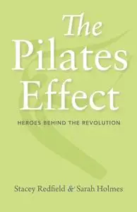The Pilates Effect Heroes Behind the Revolution
