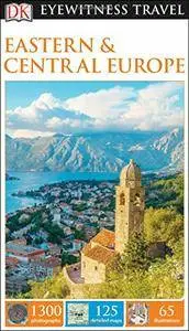 DK Eyewitness Travel Guide: Eastern and Central Europe