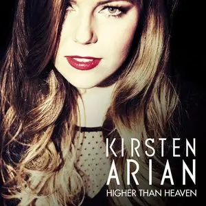 Kirsten Arian - Higher Than Heaven (2015)