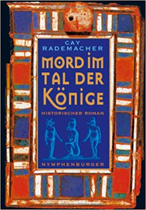 Mord im Tal der Könige - Cay Rademacher