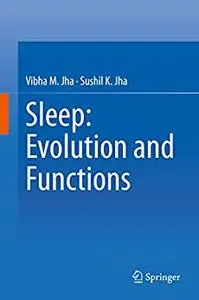 Sleep: Evolution and Functions