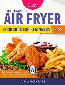 The Complete Air Fryer Cookbook for Beginners 2020