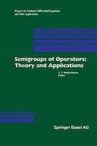 Semigroups of Operators: Theory and Applications: International Conference in Newport Beach, December 14-18, 1998