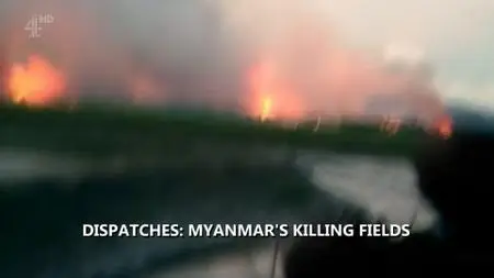 Ch4. - Dispatches: Myanmar's Killing Fields (2018)