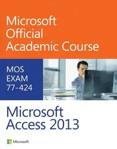 77-424 Microsoft Access 2013 (Repost)