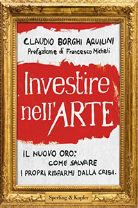 Investire nell'arte - Claudio Borghi Aquilini