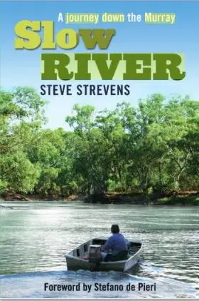 Slow River: A journey down the Murray