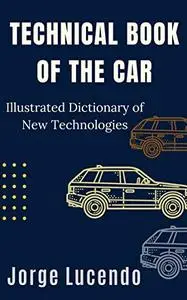 Technical Book of the Car : Illustrated Dictionary of New Technologies