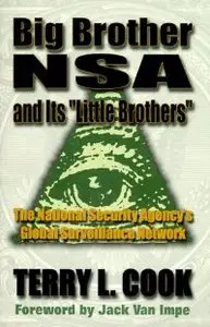 Big Brother NSA & its Little Brother : National Security Agency's Global Survellance Network (repost)