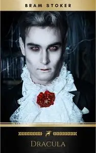 «Dracula (1897) by Bram Stoker (Original Version)» by Bram Stoker