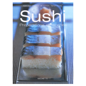 Sushi Preparations et recettes by  Kimiko Barber, Hiroki Takemura (Repost)