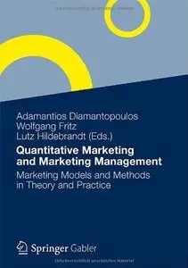 Quantitative Marketing and Marketing Management: Marketing Models and Methods in Theory and Practice (Repost)