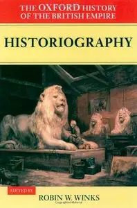 The Oxford History of the British Empire: Volume V: Historiography