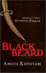 Blackbeard: America's Most Notorious Pirate