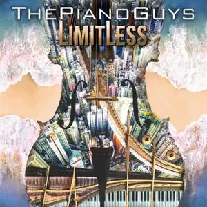 The Piano Guys - Limitless (2018) [Official Digital Download]