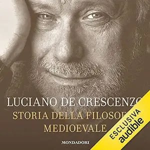 «Storia della filosofia medioevale» by Luciano De Crescenzo