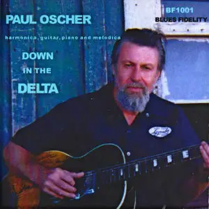 Paul Oscher - Down In The Delta (2005)