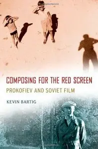Composing for the Red Screen: Prokofiev and Soviet Film (Repost)