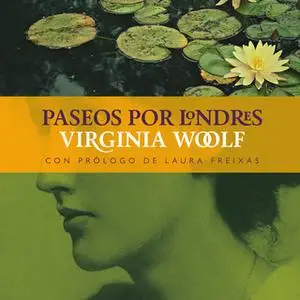 «Paseos por Londres» by Virginia Woolf