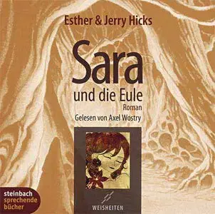 Esther & Jerry Hicks - Sara und die Eule