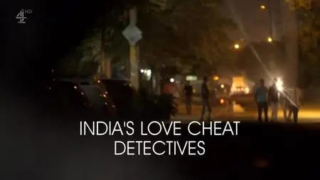 CH4 Unreported World - India's Love Cheat Detectives (2018)