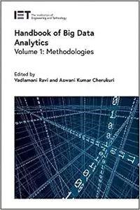 Handbook of Big Data Analytics : Methodologies, Volume 1