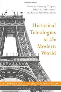 Historical Teleologies in the Modern World (repost)