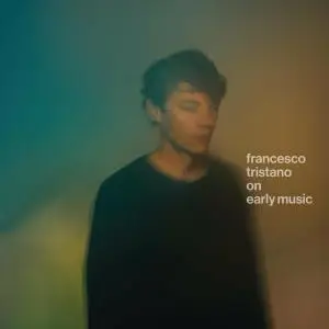 Francesco Tristano - On Early Music (2022)
