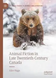 Animal Fiction in Late Twentieth-Century Canada