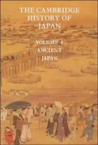 The Cambridge History of Japan Volume 1