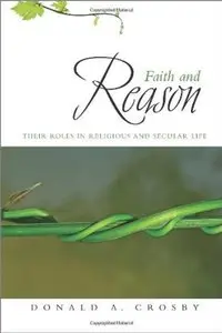 Faith and Reason: Their Roles in Religious and Secular Life [Repost]