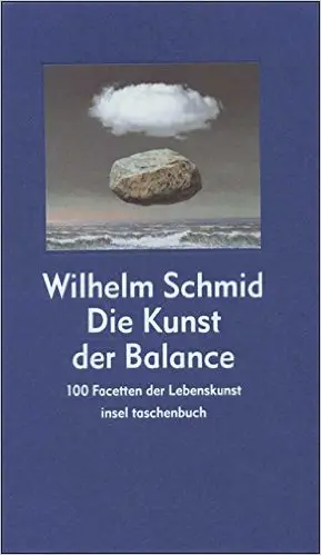 Die Kunst der Balance: 100 Facetten der Lebenskunst
