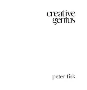 Creative Genius: An Innovation Guide for Business Leaders, Border Crossers and Game Changers