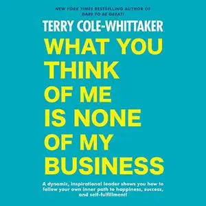 What You Think of Me Is None of My Business [Audiobook]