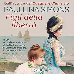 «Figli della libertà» by Paullina Simons