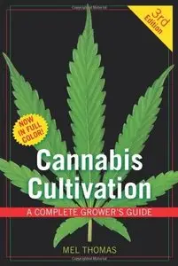 Cannabis Cultivation: A Complete Grower's Guide