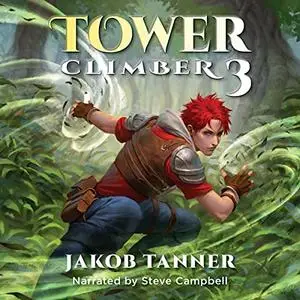 Tower Climber 3: A LitRPG Adventure [Audiobook]