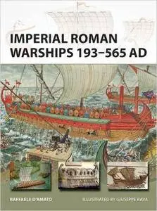 Imperial Roman Warships 193–565 AD