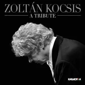 Zoltán Kocsis - Zoltán Kocsis: A Tribute (2017)