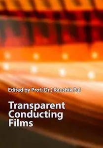 "Transparent Conducting Films" ed. by Prof.(Dr.) Kaushik Pal