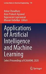 Applications of Artificial Intelligence and Machine Learning: Select Proceedings of ICAAAIML 2020