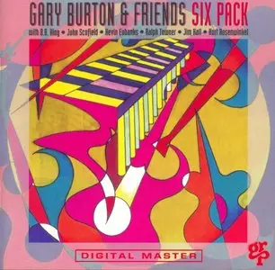 Gary Burton & Friends - Six Pack (1992) {GRP}